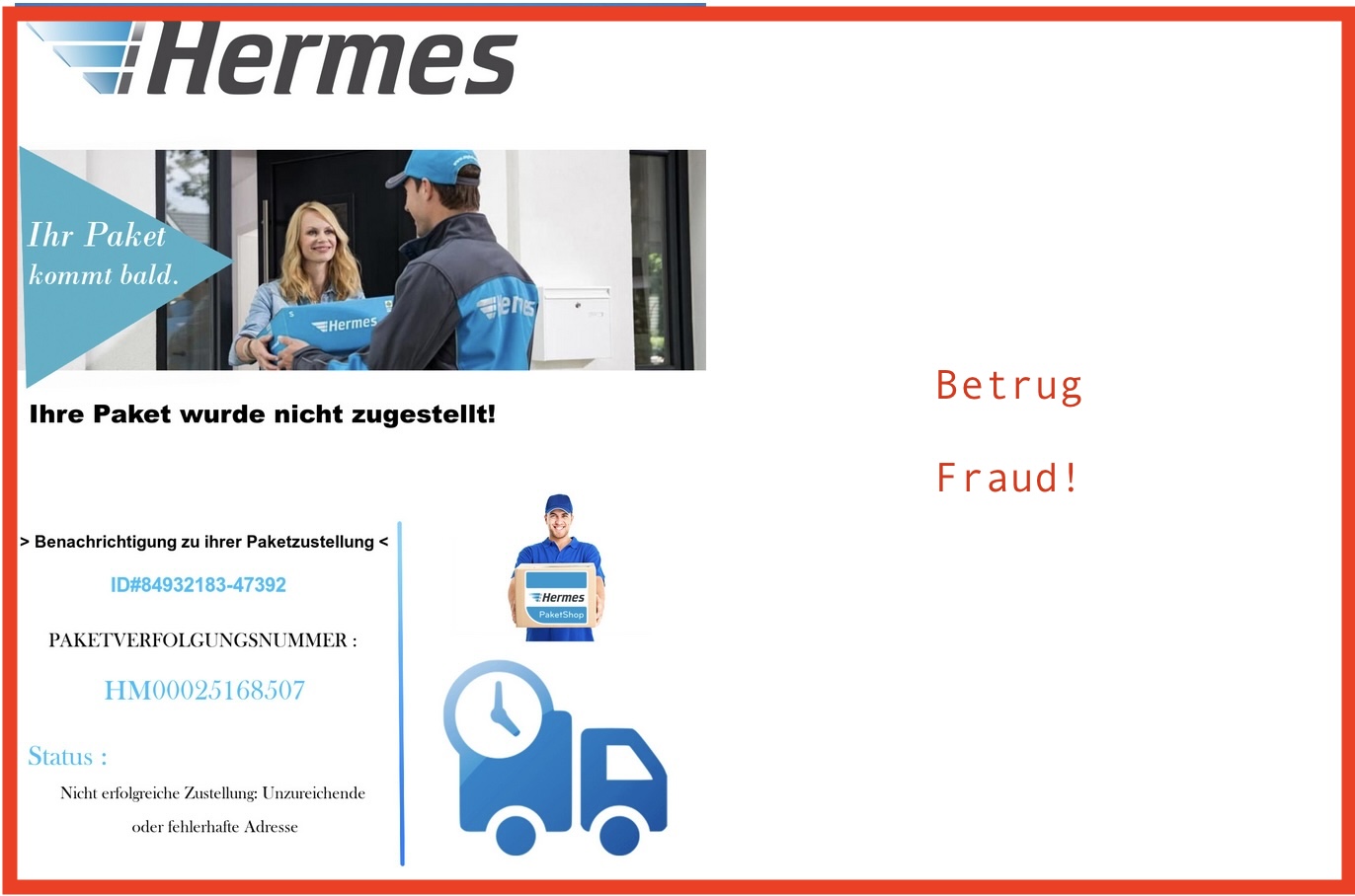 Achtung vor angeblich nicht zugestellten Paketen, die wieder zugestellt würden gegen eine kleine Gebühr. Das ist meist Betrug!