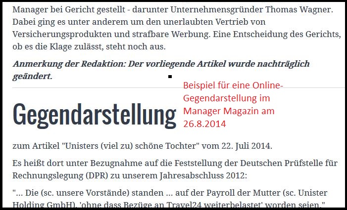 So veröffentlichte beispielsweise das Manager Magazin am 26.08.2014 online eine Gegendarstellung - nachträglich unterhalb des Original-Textes, nicht aber als eigenen Text, der neu in Google News einfließt.