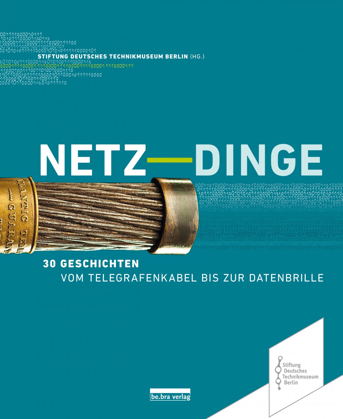 Netz-Dinge. 30 Geschichten – Vom Telegrafenkabel bis zur Datenbrille