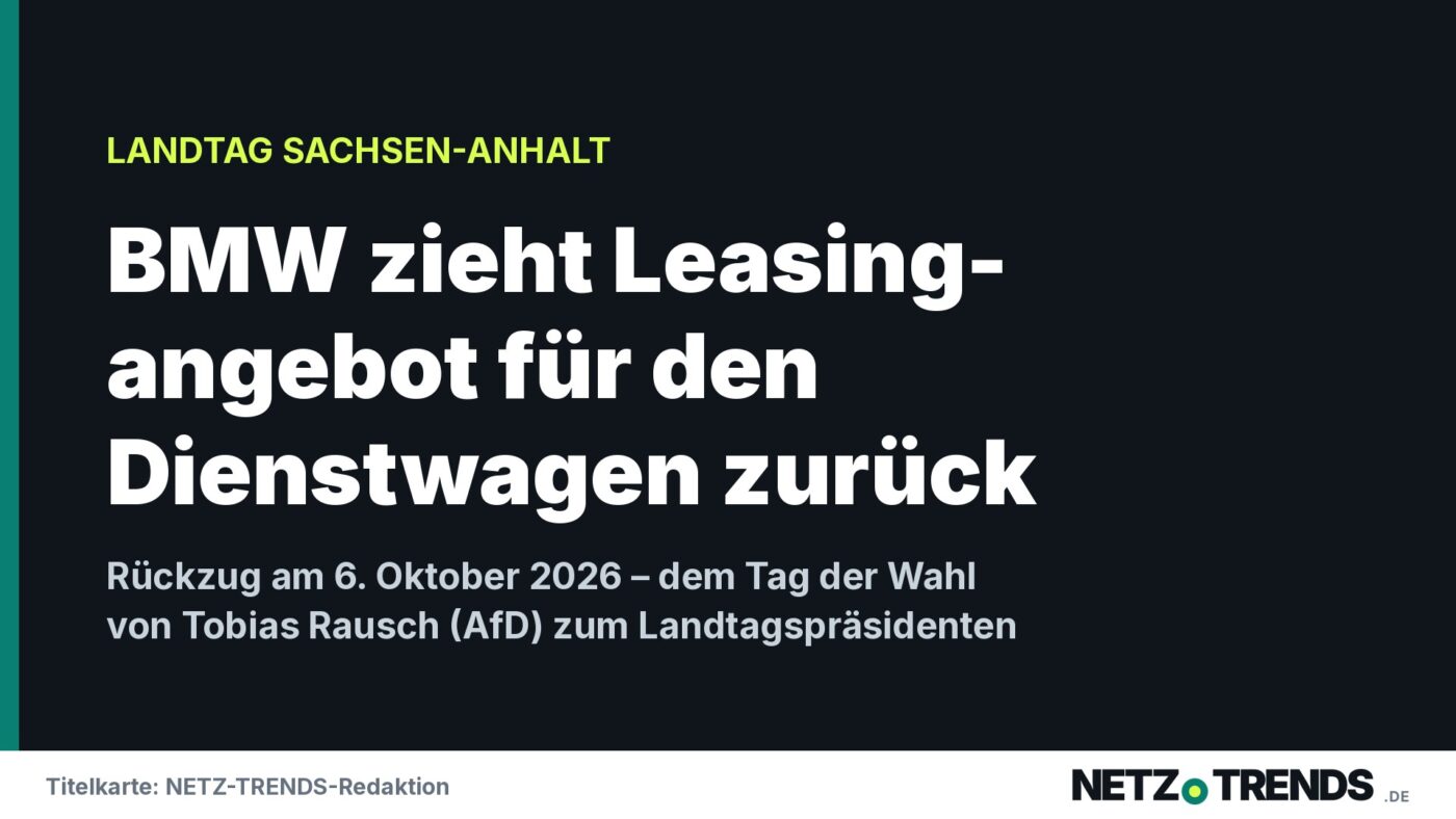 Titelkarte: BMW zieht Leasingangebot für den Dienstwagen des Landtagspräsidenten von Sachsen-Anhalt zurück